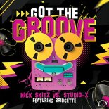 Nick Skitz vs. Studio-X feat. Bridgette - Got The Groove (Radio Edit)