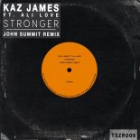 Kaz James feat. Ali Love - Stronger (John Summit Extended Remix)