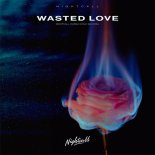 Nightcall, Karma Child & Gia Koka - Wasted Love (Original Mix)