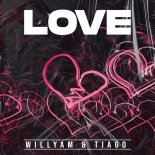 Willyam & Tiago - Love