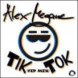 Alex Megane - Tik Tok (VIP Extended Mix)