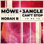 MÖWE & 3Angle feat. Norah B. - Can't Stop (Tu Ru Tu) (Original Mix)