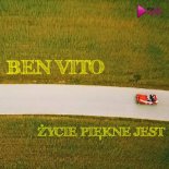 Ben Vito - Życie piękne jest (Radio Edit)