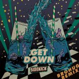 Sidekick - Get Down (BROHUG Remix)