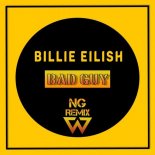 Billie Eilish - Bad Guy (NG Remix)
