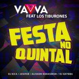 Vavva Feat. Tiburones - Festa No Quintal (DJ Kica Remix)