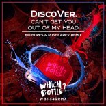 Discover. - Can\'t Get You Out Of My Head (No Hopes & Pushkarev Radio Edit)