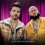 LUIS FONSI & FARRUKO - Perfecta (Radio Edit)
