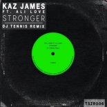 Kaz James, Ali Love - Stronger (DJ Tennis Remix)