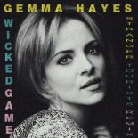 Gemma Hayes - Wicked Game (Stranger Tourists Unofficial Remix)