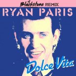 Ryan Paris - Dolce vita (DJ Blackstone Remix Edit)