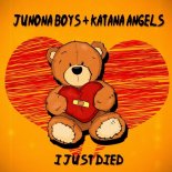 Junona Boys, Katana Angels - I Just Died (Radio Edit)