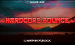 Maniacs Squad - Hardcore Bounce(DJ MARTIN BOOTLEG 2020)