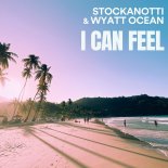 Stockanotti & Wyatt Ocean - I Can Feel (Original Mix)