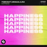 Tomcraft, MOGUAI, ILIRA - Happiness (Extended Mix)