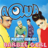 AQUA - Barbie Girl (Ferry Remix)