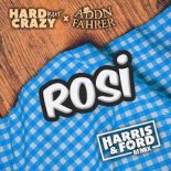 Hard But Crazy x Addnfahrer - Rosi (Harris & Ford Remix)