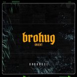 Brohug - Orient (Original Mix)