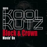 Block & Crown - Movin' On (Original Mix)