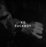 Xd - Fuckboy