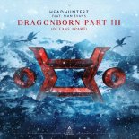 Headhunterz Ft. Sian Evans - Dragonborn Part III (Oceans Apart) (Extended Mix)