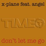 X-plane Feat. Angel - Don't Let Me Go (Radio Cut)