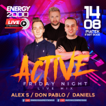 Energy 2000 (Katowice) - ACTIVE FRIDAY NIGHT ★ Alex S Don Pablo Daniels [FB LIVE] (14.08.2020)