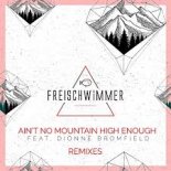 Freischwimmer Feat. Dionne Bromfield - Ain't No Mountain High Enough (Calvo Extended Remix)