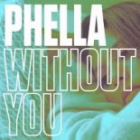 Phella - Without You (Extended Mix)