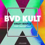 bvd kult  - Crazy Bout U (feat Hayley May)