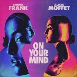 Shaun Frank & Alicia Moffet - On Your Mind (Extended Mix)