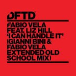 Fabio Vela feat. Liz Hill - I Can Handle It (Gianni Bini & Fabio Vela Extended Old School Mix)