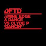 Clyde P, Amine Edge & DANCE - Dancin\' (Extended Mix)