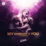 Denza ft. RUNAGROUND - My Somebody's You (Radio Edit)