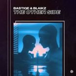Bastiqe & Blaikz - The Other Side (Extended Mix)