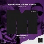 Winona Oak, Robin Schulz - Oxygen (Wave Wave Extended Remix)