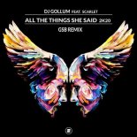Dj Gollum ft. Scarlet - All The Things She Said 2K20 (GSB Remix)