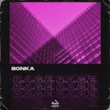 Bonka - R.A.G.E. (Radio Edit)
