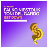 Falko Niestolik, Toni Del Gardo - Get Down (Original Club Mix)