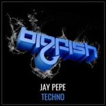 Jay Pepe - Techno (Original Mix)