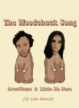Aron Chupa & Little Sis Nora - The Woodchuck Song (Dj Llex Remix)