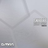 SkyEye - Hello There (Original Mix)