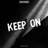 ReCharged - Keep On (Original Mix)