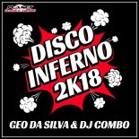 Geo Da Silva & DJ Combo - Disco Inferno 2K18 (Stephan F Remix Edit)