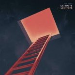 LA Riots - Levitate (Edit)