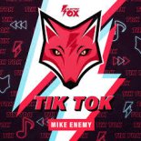 Mike Enemy - Tik Tok (Edit)