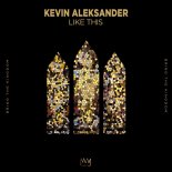 Kevin Aleksander - Like This (Extended Mix)