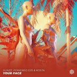 SUNZZ, Powered DJs & KOSTA - Your Face (Extended Mix)