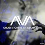 Ghost Etiquette feat. Aza Nabuko - Needed You (Extended Mix)