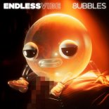 8ubbles - Endless Vibe